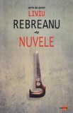 Nuvele - Liviu Rebreanu