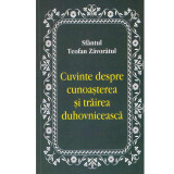 Sfantul Teofan Zavoratul - Cuvinte despre cunoasterea si trairea duhovniceasca - 134178