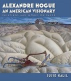Alexandre Hogue: An American Visionary: Paintings and Works on Paper