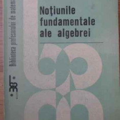 NOTIUNILE FUNDAMENTALE ALE ALGEBREI-I. R. SAFAREVICI