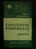 Civilizatia romanului vol 1 radacini-Mirela Roznoveanu
