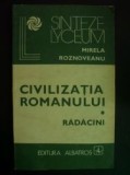 Civilizatia romanului vol 1 radacini-Mirela Roznoveanu