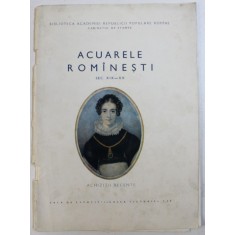 ACUARELE ROMANESTI SEC . XIX - XX - ACHIZITII DIN ULTIMII ZECE ANI , EXPOZITIE DESCHISA MAI - IUNIE , 1963