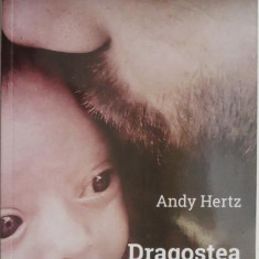 Dragostea unui tata care nu a avut tata – Andy Hertz
