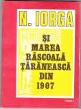 AS - N. IORGA ȘI MAREA RĂSCOALĂ TĂRĂNEASCĂ DIN 1907