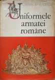 UNIFORMELE ARMATEI ROMANE-CRISTIAN M. VLADESCU