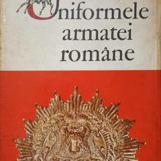 UNIFORMELE ARMATEI ROMANE-CRISTIAN M. VLADESCU