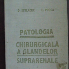 Patologia chirurgicala a glandelor suprarenale-E. Proca