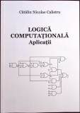 LOGICA COMPUTATIONALA. APLICATII-CATALIN NICOLAE CALISTRU-259456