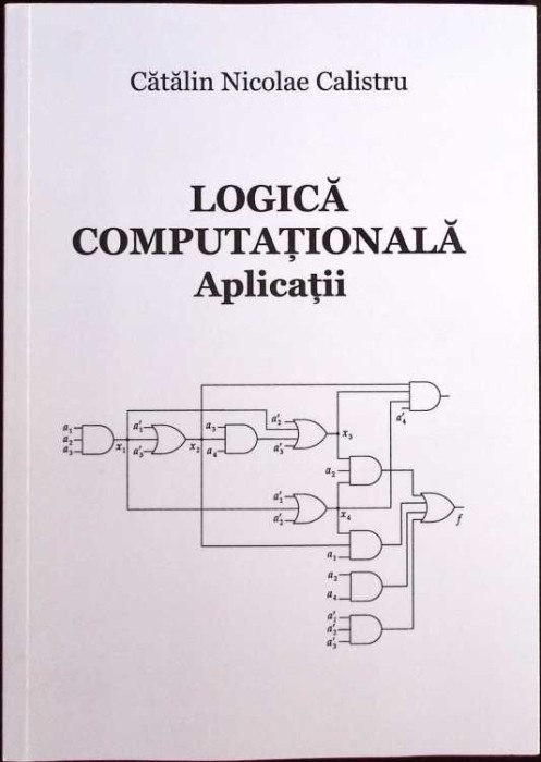 LOGICA COMPUTATIONALA. APLICATII-CATALIN NICOLAE CALISTRU-259456