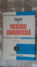 TRATAT DE PATOLOGIE CHIRURGICALA VOL 1 ,semiologie si propedeutica chirurgicala foto