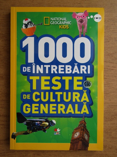 1000 de intrebari. Teste de cultura generala. Numarul 3