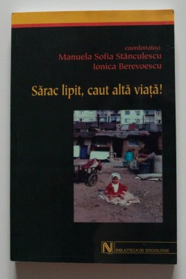 Manuela Sofia Stănculescu; Ionica Berevoescu (coord.) - Sărac lipit, caut altă.. foto