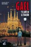 Gael y el arte de la traici&oacute;n - Paperback brosat - Ernesto Rodr - Difusi&oacute;n