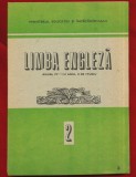 Anca Ionici, G. Galateanu Farnoaga &quot;LIMBA ENGLEZA pentru anul 2 de studiu&quot; 1989, Clasa 10, Editura Didactica Si Pedagogica