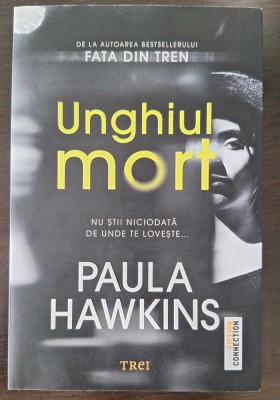 Paula Hawkins - Unghiul mort foto
