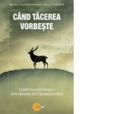 Cand tacerea vorbeste. O poveste cu un cerb minunat si cativa adolescenti care Il descopera pe Hristos - Andreea Macra, Manastirea Sfantul Ioan Boteza