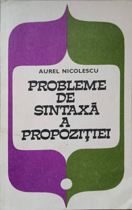 PROBLEME DE SINTAXA A PROPOZITIEI-AUREL NICOLESCU