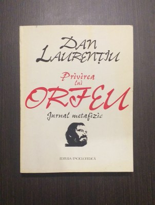 PRIVIREA LUI ORFEU - JURNAL METAFIZIC - DAN LAURENTIU foto