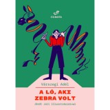 A l&oacute;, aki zebra volt - V&aacute;rszegi Ad&eacute;l