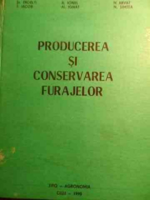 Producerea Si Conservarea Furajelor - Colectiv ,529254 foto