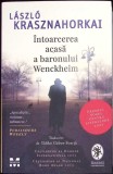 INTOARCEREA ACASA A BARONULUI WENCKHEIM-LASZLO KRASZNAHORKAI-346915