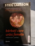 Barbatii Care Urasc Femeile - Stieg Larsson - Millenium 1 Partea I