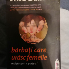 Barbatii Care Urasc Femeile - Stieg Larsson - Millenium 1 Partea I
