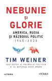 Nebunie si glorie - Tim Weiner