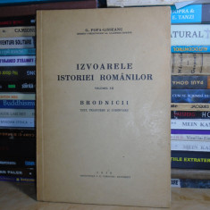 G. POPA-LISSEANU - IZVOARELE ISTORIEI ROMANILOR * VOL. XII : BRODNICII , 1938