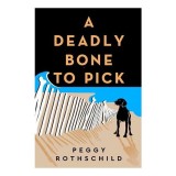 Cumpara ieftin A Deadly Bone to Pick, Peggy Rothschild