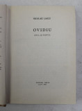 OVIDIU , OMUL SI POETUL de NICOLAE LASCU , 1971