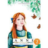 Anne. Casa Cu Frontoane Verzi Vol.2, Lucy Maud Montgomery - Editura Predania