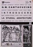 Introducere la studiul arhitecturii - 2002 - G. M. Cantacuzino ($W250)