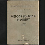 Cumpara ieftin METODE SOVIETICE &Icirc;N MINERIT- INGINER G. ATANASIU - MINĂ, MINERI - ED. TEHNICĂ