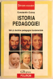 Istoria pedagogiei. Idei si doctrine pedagogice fundamentale 2001, Polirom