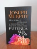 Joseph Murphy, 52 de afirmații săptăm&acirc;nale și tehnici practice pentru a-ți descatușa puterea subconștientului
