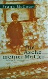Frank McCourt - Die Asche meiner Mutter. Irische Erinnerungen