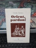 Ovidiu Genaru, Orient, pardon!, Universal Dalsi, București 1999, 188
