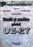 STUDII ȘI ANALIZE PRIVIND UE-27- EUGEN BĂDĂLAN, PAUL DĂNUȚ DUȚĂ, M. STĂNIMIR