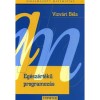 Eg&eacute;sz&eacute;rt&eacute;kű programoz&aacute;s - Vizv&aacute;ri B&eacute;la