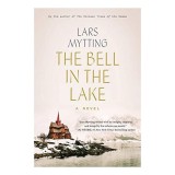 Cumpara ieftin Bell in the Lake, Lars Mytting, Deborah Dawkin