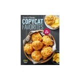 Taste of Home Copycat Favorites Volume 2: Enjoy Your Favorite Restaurant Foods, Snacks and More at Home!