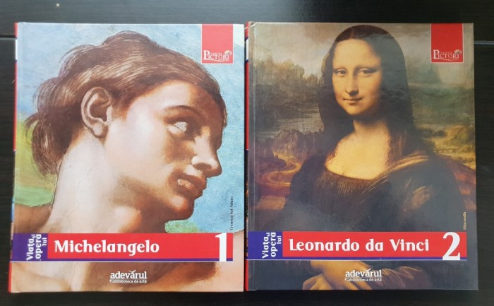 2 X Colecția PICTORI DE GENIU: Viața și opera lui Michelangelo * Viața și opera lui Leonardo da Vinci