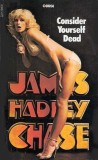 James Hadley Chase - Consider Yourself Dead