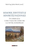 Memorie, identitate si minoritati nationale - Radu Carp, Stefan Herchi, Editie in limba romana