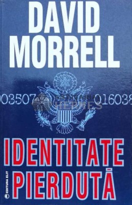 Identitate pierduta - 2002 - David Morell ($B17) foto