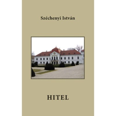 Hitel - Hasonm&amp;aacute;s kiad&amp;aacute;s - Gr&amp;oacute;f Sz&amp;eacute;chenyi Istv&amp;aacute;n foto