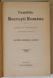 FAMILIILE BOERESTI ROMANE , ISTORIC SI GENEALOGIE , DUPE ISVOARE AUTENTICE de OCTAV - GEORGE LECCA , 1899