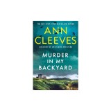 Murder in My Backyard: An Inspector Ramsay Novel